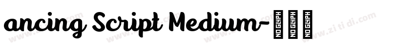ancing Script Medium字体转换